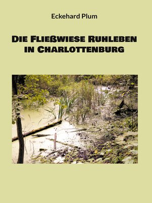 cover image of Die Fließwiese Ruhleben in Charlottenburg